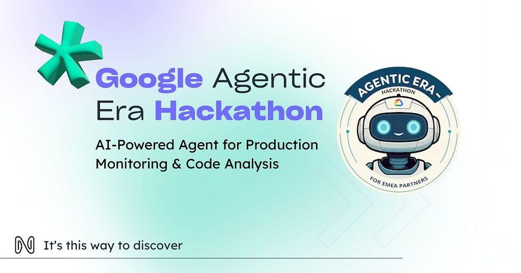 Google Agentic Era Hackathon